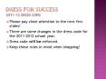 Dress for success 2011-12 dress Code PowerPoint PPT Presentation