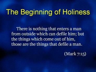 The Beginning of Holiness