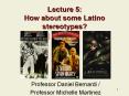 Lecture 5:  How about some Latino stereotypes? PowerPoint PPT Presentation