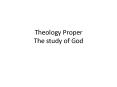 Theology Proper The study of God PowerPoint PPT Presentation