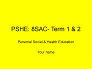 PSHE: 8SAC- Term 1