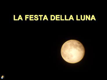 LA FESTA DELLA LUNA