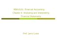MBA 6101: Financial Accounting Chapter 4: Analyzing and Interpreting Financial Statements   Prof. Larry Louie PowerPoint PPT Presentation