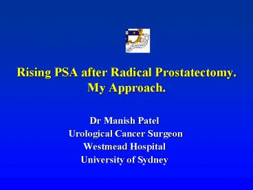 Rising PSA after Radical Prostatectomy. My Approach.