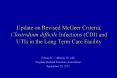 Update on Revised McGeer Criteria, Clostridium difficile Infections (CDI) and UTIs in the Long Term Care Facility PowerPoint PPT Presentation