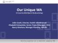 Our Unique WA Or how the Wild West is finally winning!   Jodie South, Director, Health Infrastructure Elizabeth Rohwedder, Senior Project Manager, HSIU Nancy Bineham, Manager Planning, WACHS PowerPoint PPT Presentation