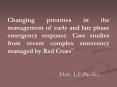 Changing priorities in the management of early and late phase emergency response. Case studies from recent complex emercency managed by Red Cross". PowerPoint PPT Presentation