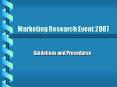 Marketing Research Event 2007 PowerPoint PPT Presentation