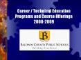 Career / Technical Education Programs and Course Offerings 2008-2009 PowerPoint PPT Presentation