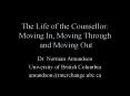 The Life of the Counsellor: Moving In, Moving Through and Moving Out PowerPoint PPT Presentation