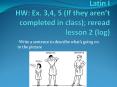 Latin I HW: Ex. 3,4, 5 (If they aren PowerPoint PPT Presentation
