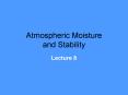 Atmospheric Moisture and Stability PowerPoint PPT Presentation