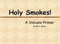 Holy Smokes! PowerPoint PPT Presentation