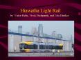 Hiawatha Light Rail PowerPoint PPT Presentation