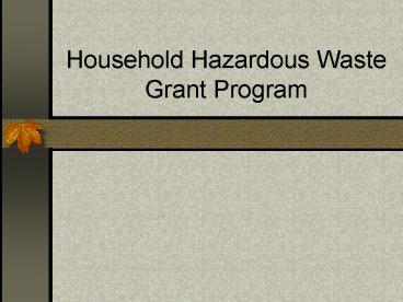 Household Hazardous Waste Grant Program