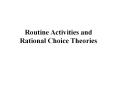 Routine Activities and Rational Choice Theories PowerPoint PPT Presentation