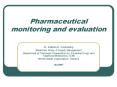Pharmaceutical monitoring and evaluation PowerPoint PPT Presentation