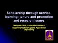 Scholarship through service-learning: tenure and promotion and research issues PowerPoint PPT Presentation