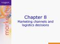 Chapter 8 Marketing channels and logistics decisions PowerPoint PPT Presentation