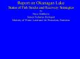 Report on Okanagan Lake Status of Fish Stocks and Recovery Strategies By Steve Matthews Senior Fisheries Biologist Ministry of Water, Land and Air Protection, Penticton PowerPoint PPT Presentation