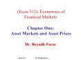 (Econ 512): Economics of Financial Markets  Chapter One: Asset Markets and Asset Prices Dr. Reyadh Faras PowerPoint PPT Presentation