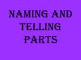 Naming and Telling Parts PowerPoint PPT Presentation