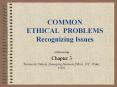 COMMON ETHICAL PROBLEMS Recognizing Issues PowerPoint PPT Presentation
