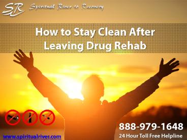 How to Stay Clean After Leaving Drug Rehab