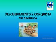 DESCUBRIMIENTO Y CONQUISTA DE AM