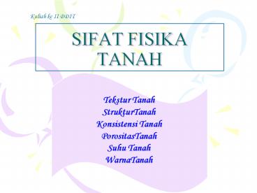 SIFAT FISIKA TANAH