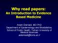 Why read papers: An Introduction to Evidence Based Medicine PowerPoint PPT Presentation