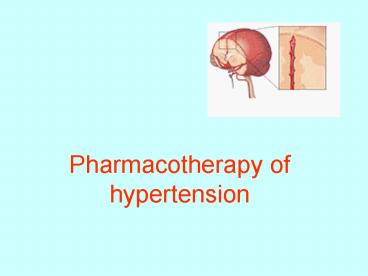 Pharmacotherapy of hypertension