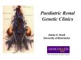 Paediatric Renal Genetic Clinics PowerPoint PPT Presentation