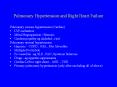Pulmonary Hypertension and Right Heart Failure PowerPoint PPT Presentation