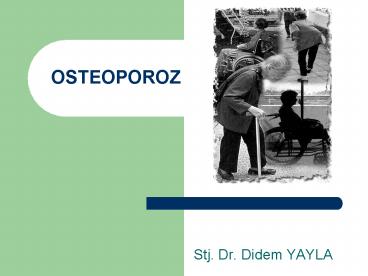 OSTEOPOROZ