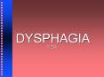 DYSPHAGIA PowerPoint PPT Presentation