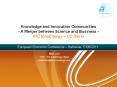 Knowledge and Innovation Communities  - A Merger between Science and Business - KIC InnoEnergy  PowerPoint PPT Presentation