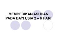 MEMBERIKAN ASUHAN PADA BAYI USIA 2 