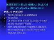 ISSUE ETIK DAN MORAL DALAM PELAYANAN KEBIDANAN