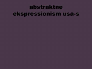 abstraktne ekspressionism usa-s