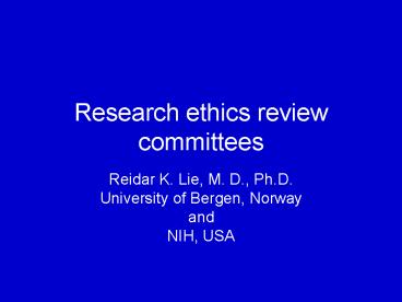 Research ethics review committees