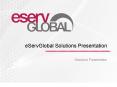 eServGlobal Solutions Presentation PowerPoint PPT Presentation
