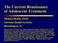 The Current Renaissance of Adolescent Treatment PowerPoint PPT Presentation