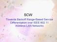 Towards Backoff Range-Based Service Differentiation over IEEE 802.11 Wireless LAN Networks PowerPoint PPT Presentation