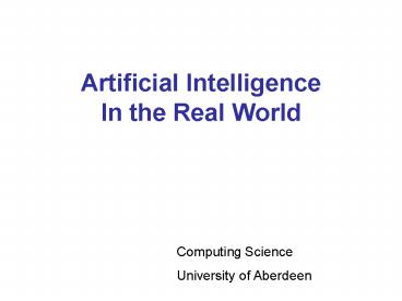Artificial Intelligence In the Real World