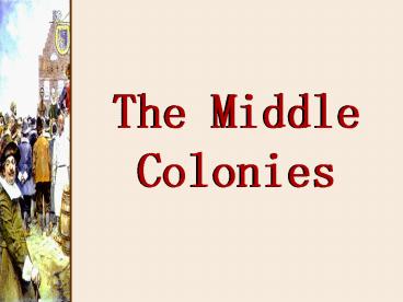 The Middle Colonies