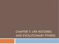 CHAPTER 7: LIFE HISTORIES AND EVOLUTIONARY FITNESS PowerPoint PPT Presentation