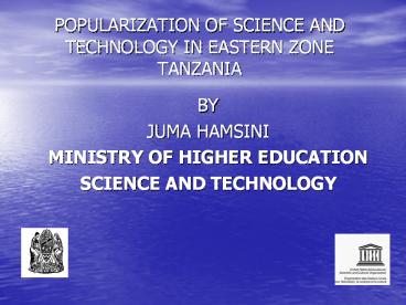POPULARIZATION OF SCIENCE AND TECHNOLOGY IN EASTERN ZONE TANZANIA