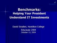Benchmarks: Helping Your President Understand IT Investments