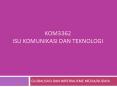 KOM3362 ISU KOMUNIKASI DAN TEKNOLOGI PowerPoint PPT Presentation